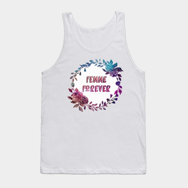 Femme Forever Tank Top by AnnieBCreative